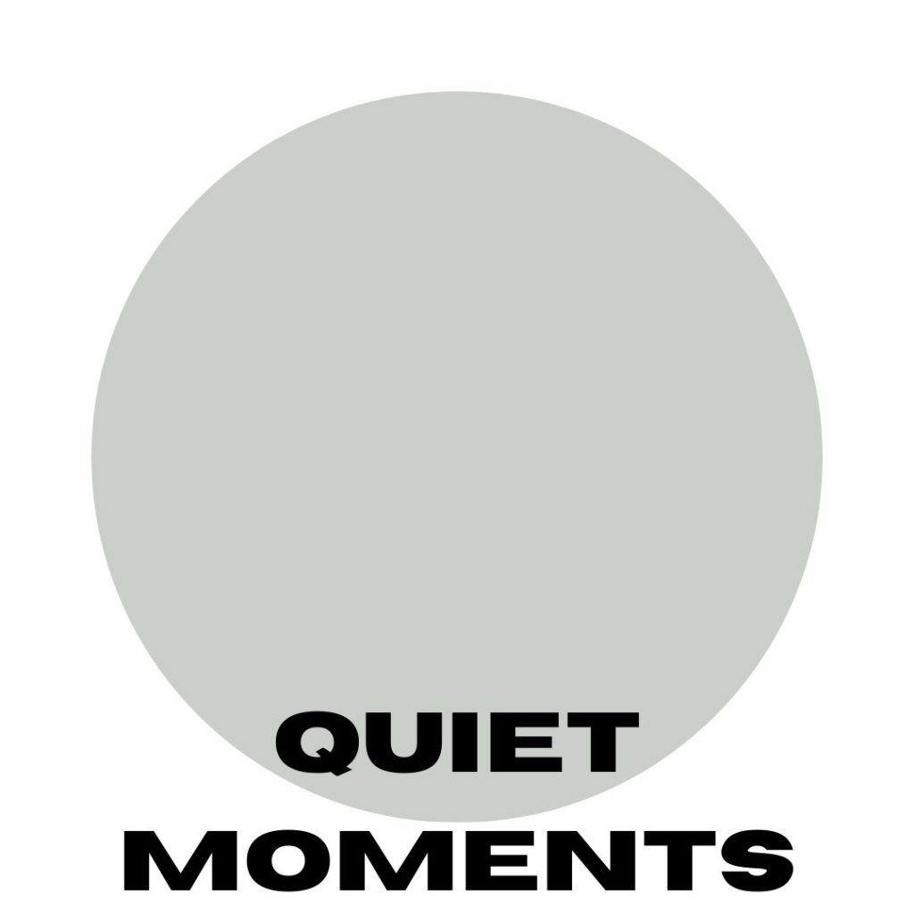quiet moments