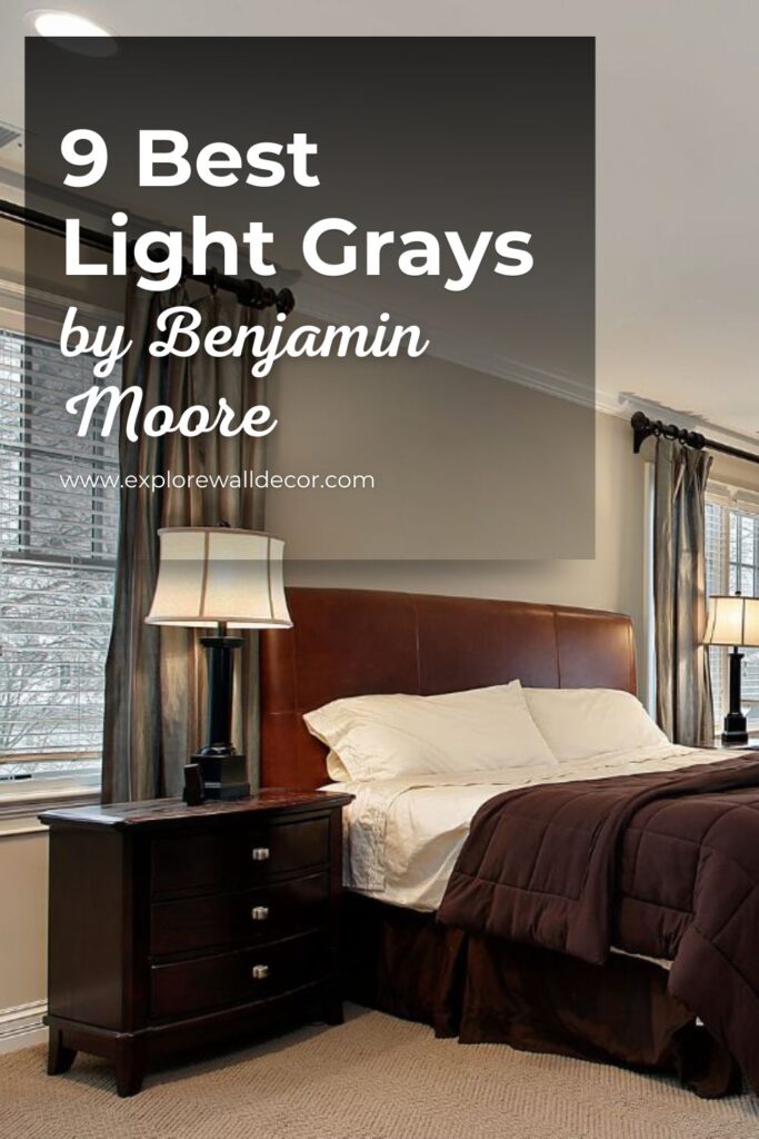 bedroom with gray walls; text that reads: 9 best light grays by benjamin moore