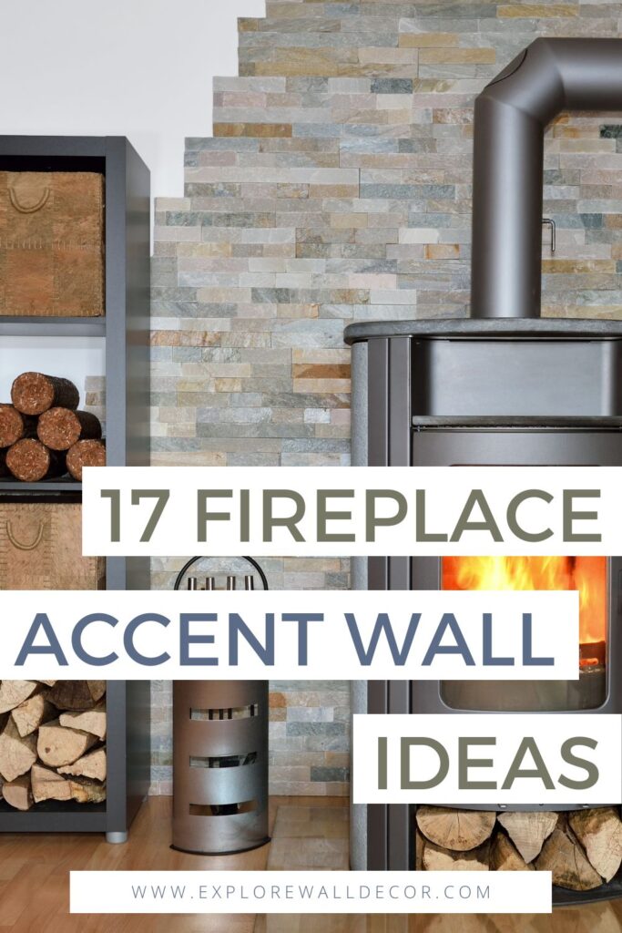 fireplace with wood logs and a stone tile accent wall; text that reads: 17 fireplace accent wall ideas