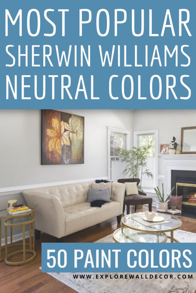 living room painted in a neutral color; text that reads: sherwin williams neutral colors: 50 paint colors