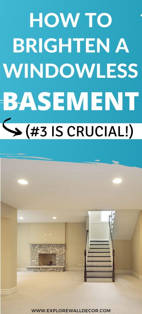 dark basement with text that reads: how to brighten a windowless basement - #3 is crucial!