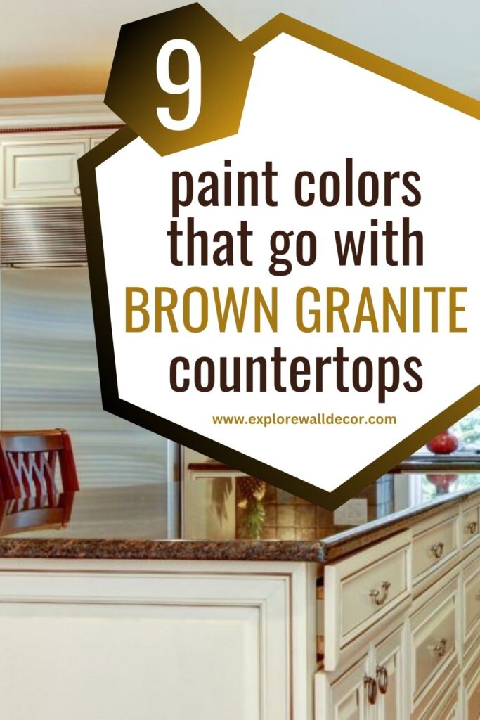 kitchen with brown granite countertops; text that reads: 9 paint colors that go with brown granite countertops