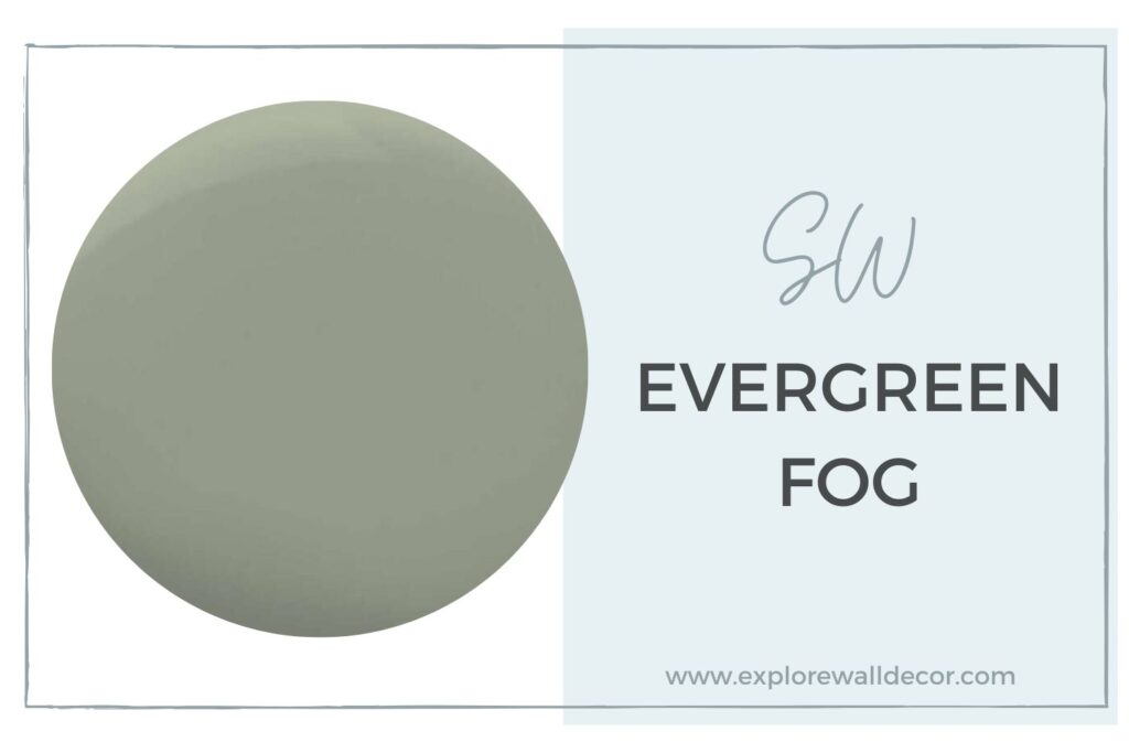 evergreen fog, a muted green paint color