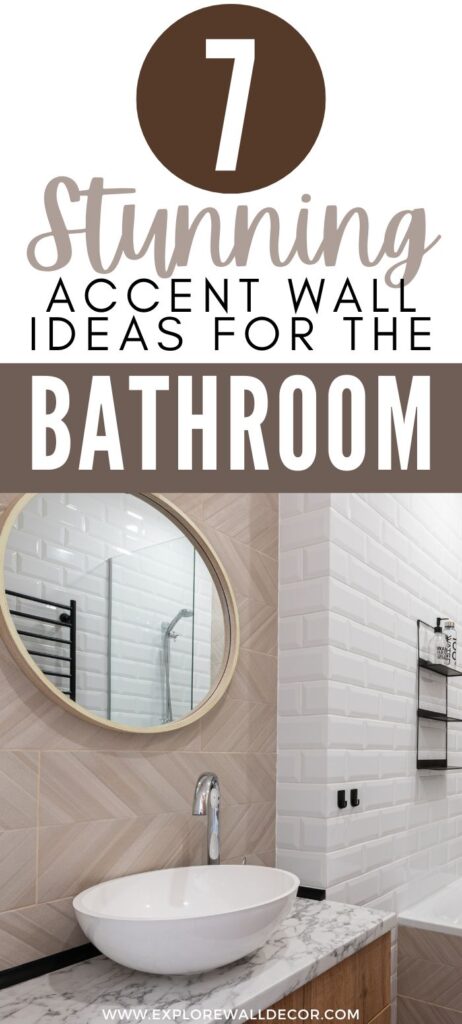 bathroom mirror over sink; text that reads: 7 stunning accent wall ideas for the bathroom