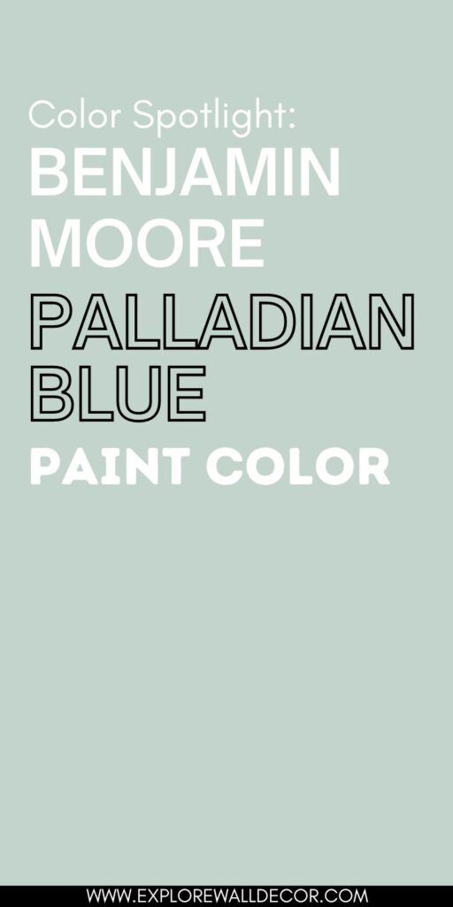 palladian blue background; text that reads: color spotlight: benjamin moore palladian blue paint color