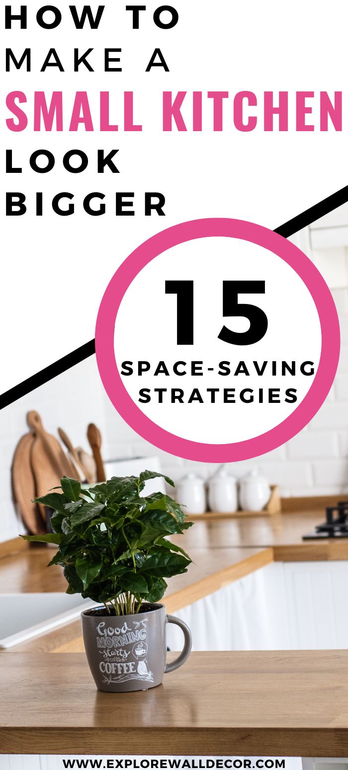 15 Ways to Make a Small Kitchen Look Bigger (& Function Better ...
