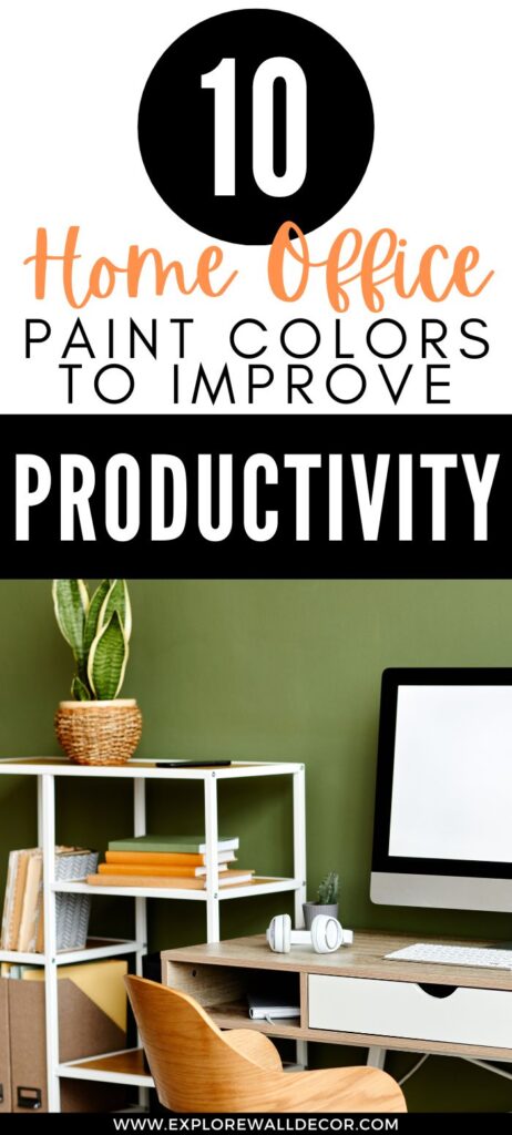 home office with desk and chair; text that reads: 10 home office paint colors that improve productivity